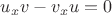 $u_{x}v-v_{x}u=0$
