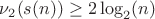 $\nu_2(s(n))\geq 2\log_2(n)$