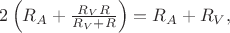 $2\left( R_A+\frac{R_VR}{R_V+R}\right)=R_A+R_V,$