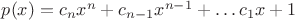 $p(x)=c_nx^n+c_{n-1}x^{n-1}+&hellip;c_1x+1$