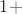 $1+$