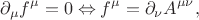 $$
\partial_\mu f^\mu =0 \Leftrightarrow f^\mu=\partial_\nu A^{\mu \nu},
$$