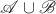 $\mathscr{A} \cup \mathscr{B}$