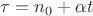 $\tau=n_0+\alpha t$
