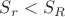 $S_r<S_R$ $S_r<S_R$