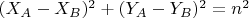 $(X_A-X_B)^2+(Y_A-Y_B)^2=n^2$