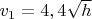 $v_1 = 4,4 \sqrt h$