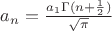 $a_n=\frac {a_1 \textsyle \Gamma(n+\frac {1} {2})} {\sqrt {\pi}}$
