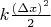 $k\frac{(\Delta x)^2}{2}$