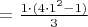 $=\frac{1\cdot(4\cdot1^2-1)}{3}$
