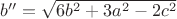 $b''=\sqrt{6b^2+3a^2-2c^2}$