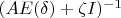 $(A E(\delta) + \zeta I)^{-1}$