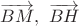 $\overrightarrow{BM},\ \overrightarrow{BH}$ $\overrightarrow{BM},\ \overrightarrow{BH}$