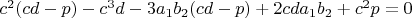 $c^2(cd-p)-c^3d-3a_1b_2(cd-p)+2cda_1b_2+c^2p=0$
