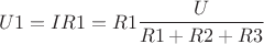 $$ U1=I R1 = R1 \frac U  {R1+R2+R3}$$