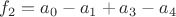 $f_2 = a_0 - a_1 + a_3 - a_4$