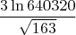 $$\frac{3\ln{640320}}{\sqrt{163}}$$