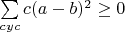 $\sum\limits_{cyc}c(a-b)^2\geq0$