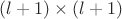 $(l+1)\times(l+1)$