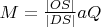 $M=\frac{|OS|}{|DS|}aQ$