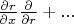 ${\partial r\over\partial x}{\partial\over\partial r}+...$