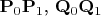 $\mathbf{P}_{0}\mathbf{P}_{1}$, $%
\mathbf{Q}_{0}\mathbf{Q}_{1}$