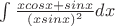 $
\int\frac{xcosx+sinx}{(xsinx)^2}dx
$