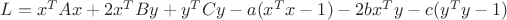 $L = x^T A x + 2 x^T B y + y^T C y - a(x^T x - 1) - 2 b x^T y-c(y^T y - 1)$