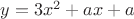 $y=3x^2+ax+a$