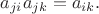 $a_{ji}a_{jk}=a_{ik}.$