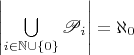 $\left|\bigcup\limits_{i\in \mathbb{N}\cup \{0\}} \mathscr{P}_i\right|=\aleph_0$