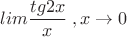 \[
lim\frac{{tg2x }}{x}\;, при x  \to 0