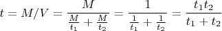 $$t=M/V=\frac{M}{\frac{M}{t_1}+\frac{M}{t_2}} = \frac{1}{\frac{1}{t_1}+\frac{1}{t_2}} = \frac{t_1 t_2}{t_1+t_2}$$