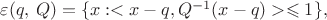 $\varepsilon(q,\,Q)=\{x:<x-q,Q^{-1}(x-q)>\leqslant 1\},$