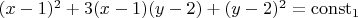 $(x-1)^2+3(x-1)(y-2)+(y-2)^2=\operatorname{const}_1$
