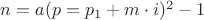 $n=a(p=p_1+m\cdot i)^2-1$