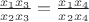 $\frac{x_1x_3}{x_2x_3}=\frac{x_1x_4}{x_2x_4}$