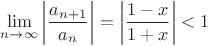 $\displaystyle\lim_{n\to\infty}\left|\dfrac{a_{n+1}}{a_n}\right|=\left|\dfrac{1-x}{1+x}\right|<1$