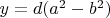 $y=d(a^2-b^2)$