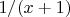 $1/(x+1)$