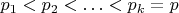 $p_1<p_2<\ldots<p_k=p$