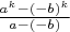 $\frac{a^k-(-b)^k}{a-(-b)}$