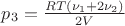 $p_3 = \frac {RT(\nu_1 + 2\nu_2)}{2V}$ $p_3 = \frac {RT(\nu_1 + 2\nu_2)}{2V}$