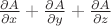 $\frac{\partial A}{\partial x}+\frac{\partial A}{\partial y}+\frac{\partial A}{\partial z}$