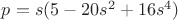 $p=s(5-20s^2+16s^4)$ $p=s(5-20s^2+16s^4)$