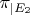 $\pi_{|E_2}$