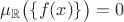 $\mu_{\mathbb R}\bigl(\{f(x)\}\bigr)=0$