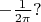 $-\frac 1 {2\pi}{?}$