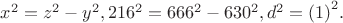 $\[{x^2} = {z^2} - {y^2}{,216^2} = {666^2} - {630^2},{d^2} = {\left( 1 \right)^2}.\]$