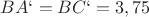 $BA`=BC`=3,75$